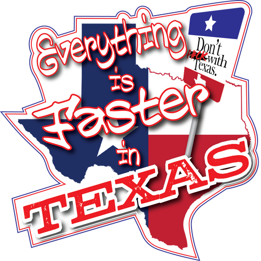 Faster In Texas Sticker